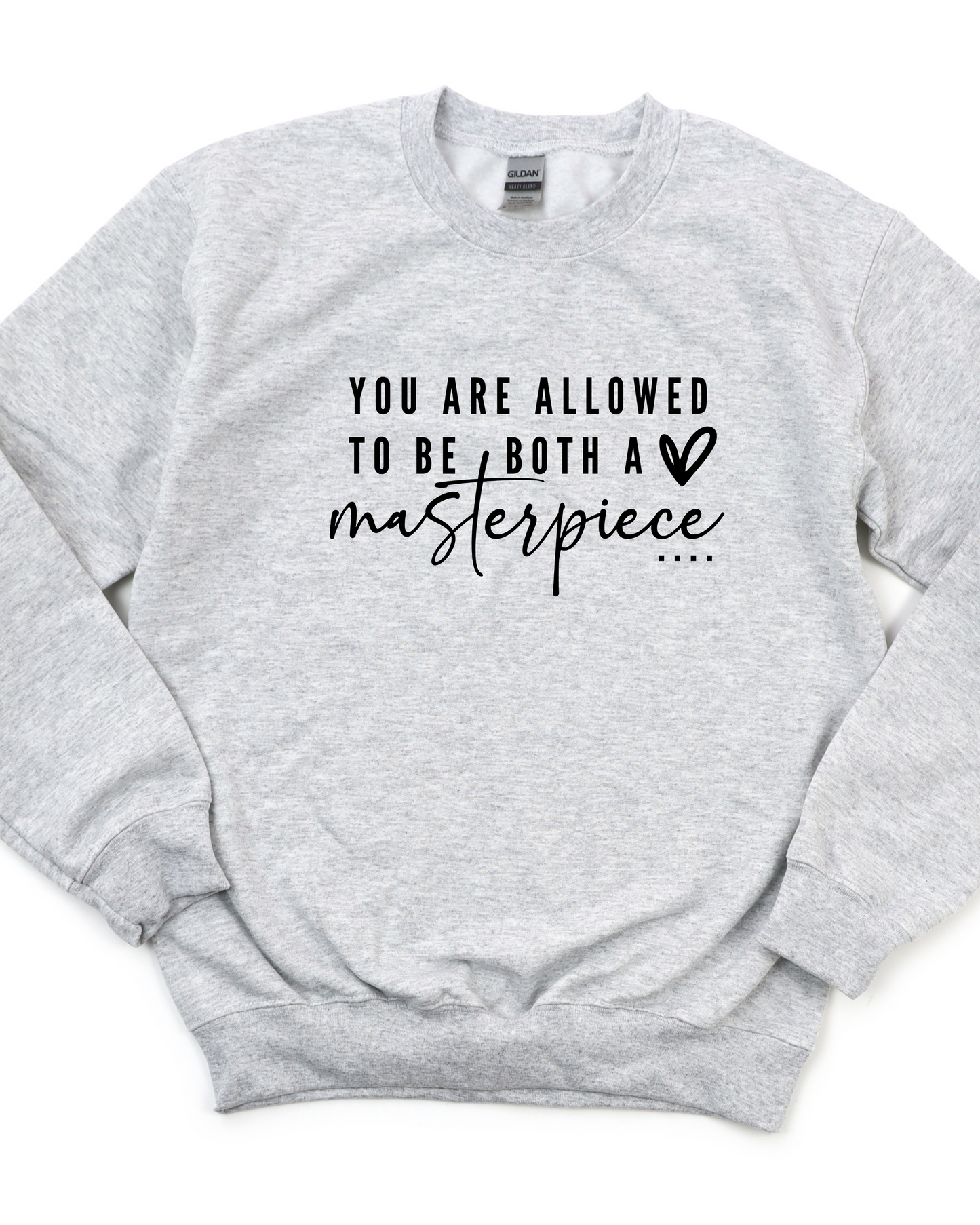 YOU ARE A MASTERPIECE POSITIVE VIBES SWEATSHIRT (Color Options)