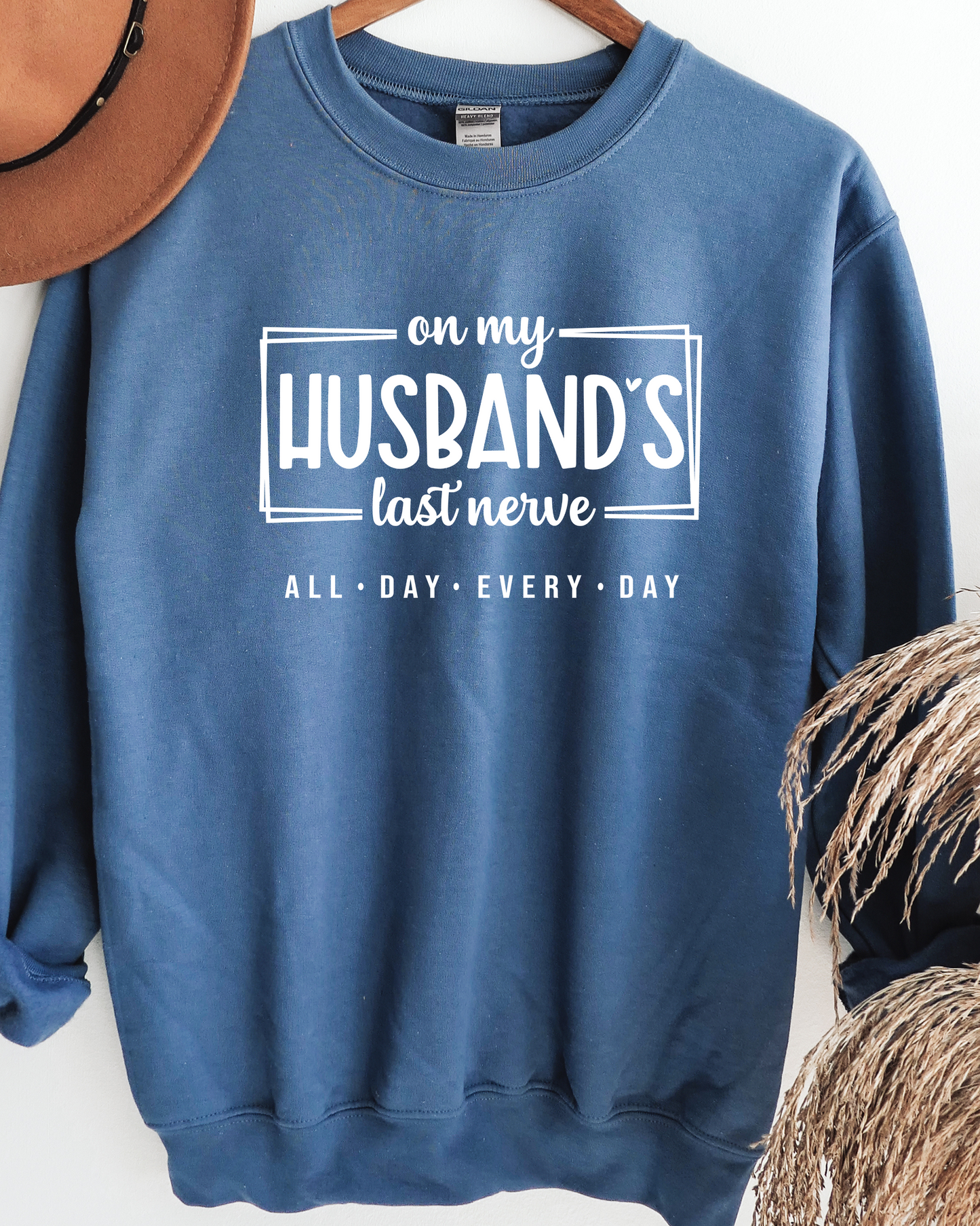 ON MY HUSBANDS LAST NERVE SWEATSHIRT